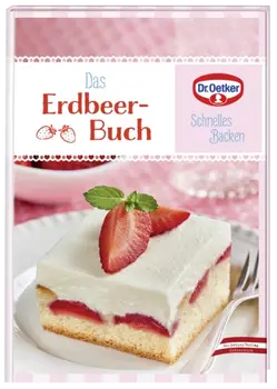 Dr. Oetker Schnelles Backen "Das Erdbeer-Buch"